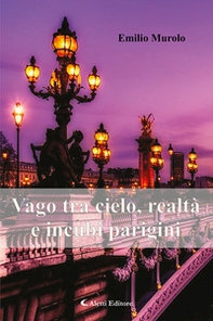 Vago tra cielo realtà e incubi parigini - Librerie.coop
