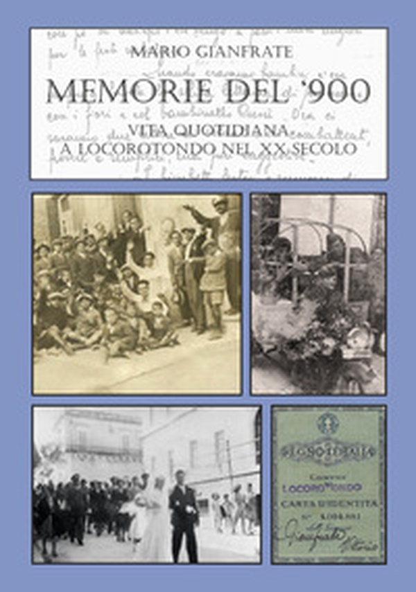 Memorie del Novecento. Vita quotidiana a Locorotondo nel XX secolo - Vol. 3 - Librerie.coop