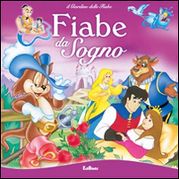 Fiabe da sogno. Il giardino delle fiabe - Librerie.coop Fiabe da sogno. Il giardino delle fiabe - Librerie.coop