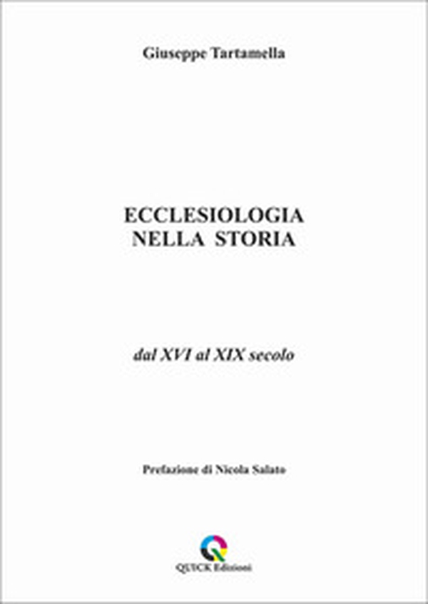 Ecclesiologia nella storia. Dal XVI al XIX secolo - Librerie.coop