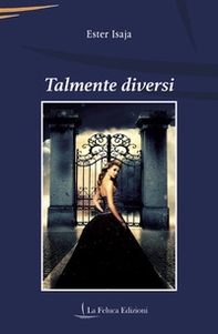 Talmente diversi - Librerie.coop Talmente diversi - Librerie.coop