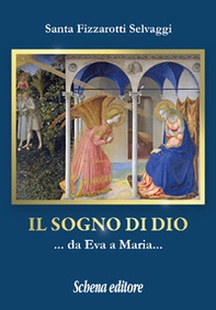 Il sogno di Dio... da Eva a Maria... - Librerie.coop Il sogno di Dio... da Eva a Maria... - Librerie.coop