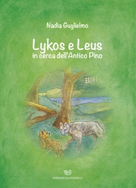 Lykos e Leus in cerca dell'Antico Pino - Librerie.coop Lykos e Leus in cerca dell'Antico Pino - Librerie.coop