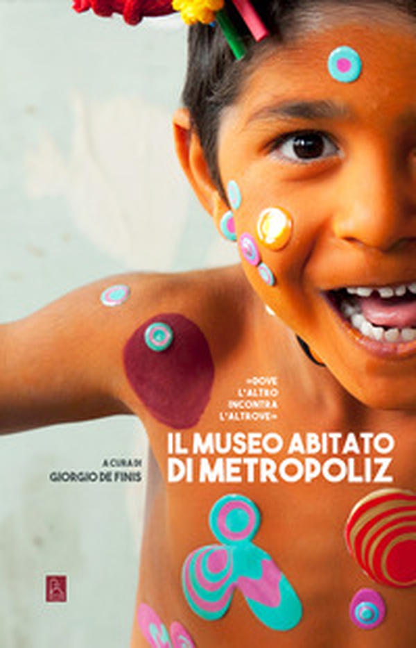 Il museo abitato di Metropoliz - Librerie.coop Il museo abitato di Metropoliz - Librerie.coop