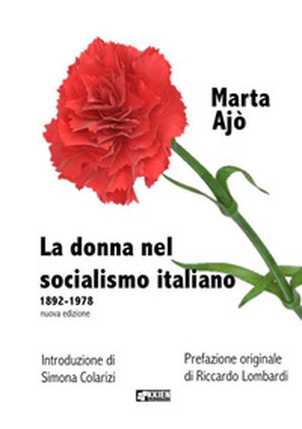 La donna nel socialismo italiano 1892-1978 - Librerie.coop La donna nel socialismo italiano 1892-1978 - Librerie.coop