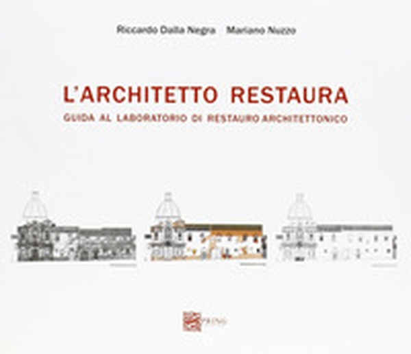 L'architetto restaura. Guida al laboratorio di restauro architettonico - Librerie.coop L'architetto restaura. Guida al laboratorio di restauro architettonico - Librerie.coop