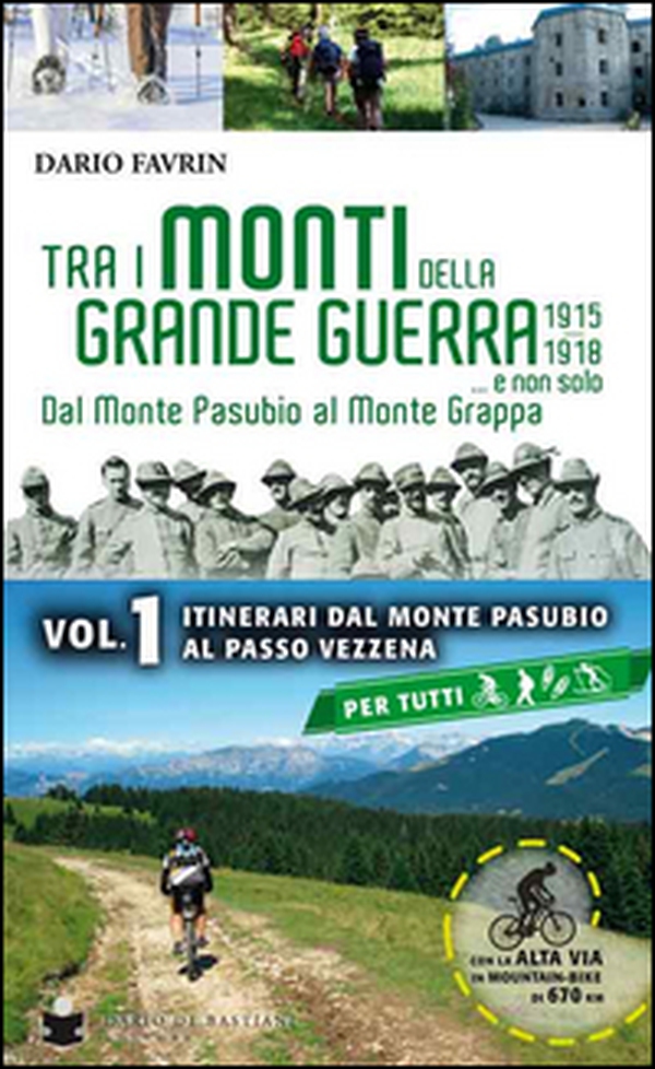 Tra i monti della grande guerra... e non solo. Dal Monte Pasubio al Monte Grappa - Librerie.coop Tra i monti della grande guerra... e non solo. Dal Monte Pasubio al Monte Grappa - Librerie.coop