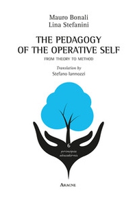 The pedagogy of the operative self. From theory to method - Librerie.coop