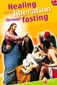 Healing and liberation through fasting. Ediz. inglese - Librerie.coop