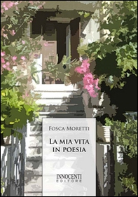 La mia vita in poesia - Librerie.coop