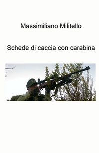 Schede di caccia con carabina - Librerie.coop