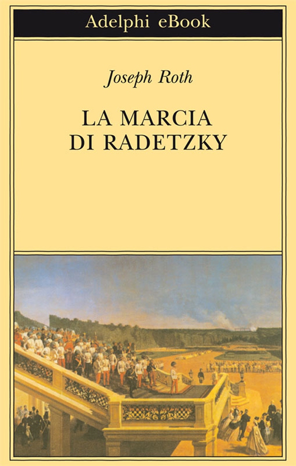 La Marcia di Radetzky - Librerie.coop La Marcia di Radetzky - Librerie.coop