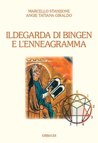 Ildegarda di Bingen e l'enneagramma - Librerie.coop