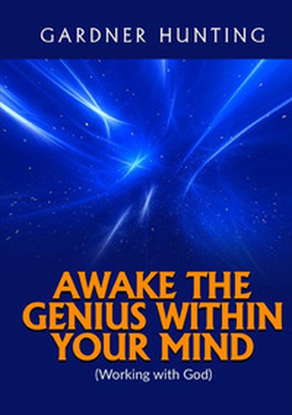 Awake the genius within your mind. (Working with God) - Librerie.coop Awake the genius within your mind. (Working with God) - Librerie.coop