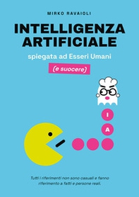 Intelligenza artificiale spiegata ad esseri umani (e suocere) - Librerie.coop
