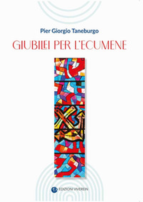 Giubilei per l'ecumene - Librerie.coop Giubilei per l'ecumene - Librerie.coop