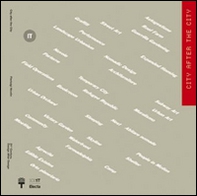 City after the city. Ediz. italiana - Librerie.coop
