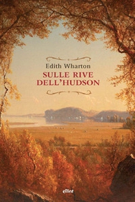 Sulle rive dell'Hudson - Librerie.coop Sulle rive dell'Hudson - Librerie.coop