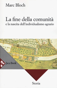 La fine della comunità e la nascita dell'individualismo agrario nella Francia del XVIII secolo - Librerie.coop