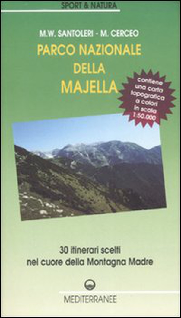 Parco nazionale della Majella. 30 itinerari scelti nel cuore della Montagna madre. Con carta topografica 1:50.000 - Librerie.coop Parco nazionale della Majella. 30 itinerari scelti nel cuore della Montagna madre. Con carta topografica 1:50.000 - Librerie.coop