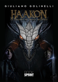 Haakon. La leggenda del drago argenteo - Librerie.coop