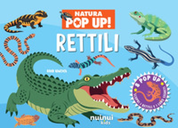 Rettili. Natura pop up - Librerie.coop