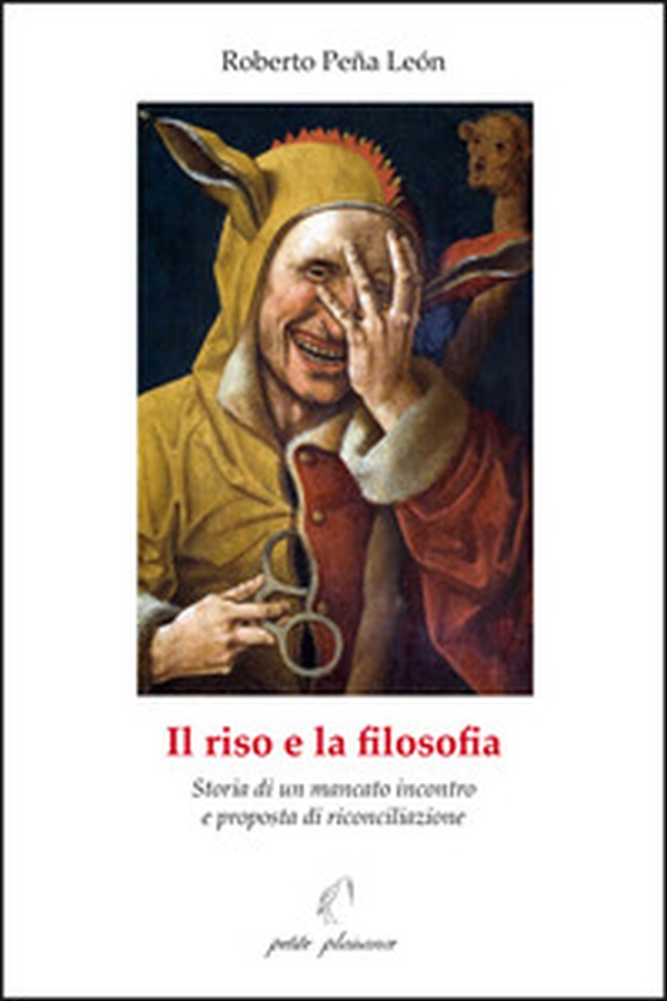 Il riso e la filosofia. Storia di un mancato incontro e proposta di riconciliazione - Librerie.coop