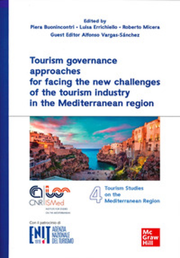 Tourism governance approaches for facing the new challenges of the tourism industry in the Mediterranean region - Librerie.coop Tourism governance approaches for facing the new challenges of the tourism industry in the Mediterranean region - Librerie.coop