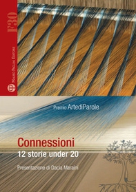 Connessioni. 12 storie under 20 - Librerie.coop
