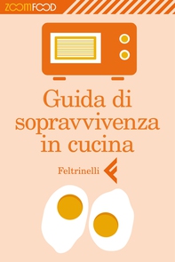Guida di sopravvivenza in cucina - Librerie.coop Guida di sopravvivenza in cucina - Librerie.coop