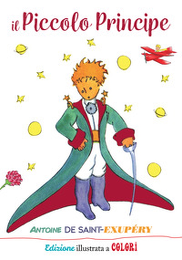 Il Piccolo Principe. Ediz. illustrata a colori - Librerie.coop Il Piccolo Principe. Ediz. illustrata a colori - Librerie.coop