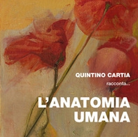 Quintino Cartia racconta... l'anatomia umana - Librerie.coop
