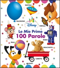 Le mie prime 100 parole. Disney baby - Librerie.coop Le mie prime 100 parole. Disney baby - Librerie.coop