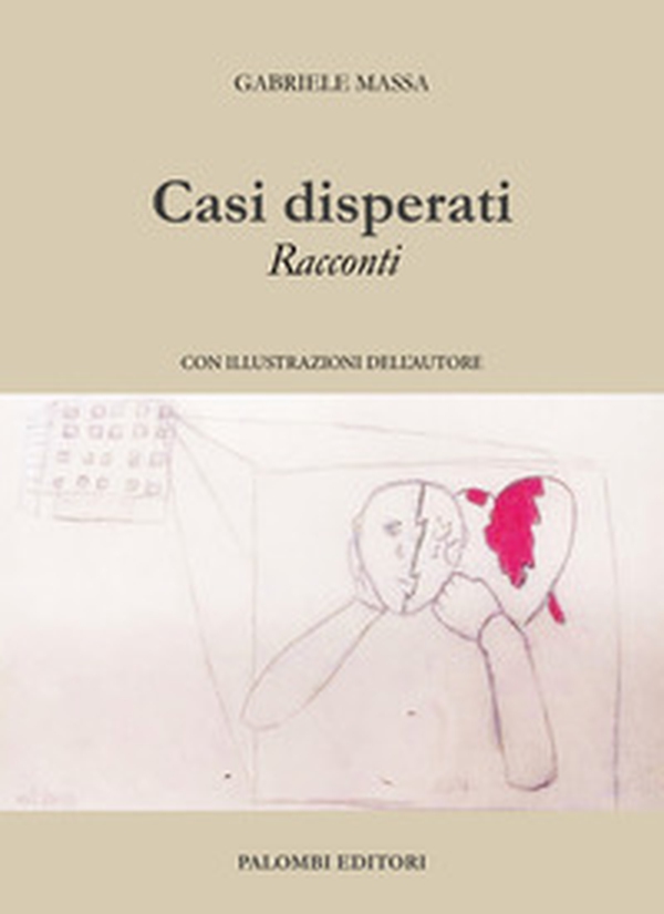 Casi disperati. Racconti - Librerie.coop Casi disperati. Racconti - Librerie.coop