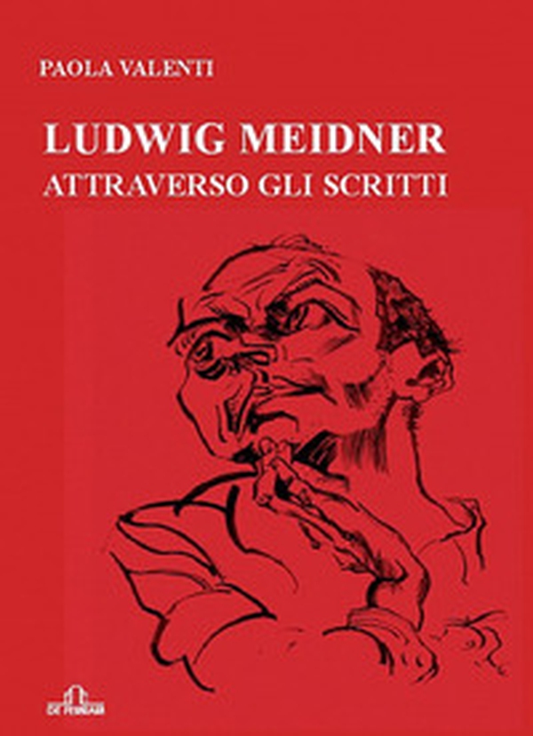 Ludwig Meidner attraverso gli scritti - Librerie.coop Ludwig Meidner attraverso gli scritti - Librerie.coop