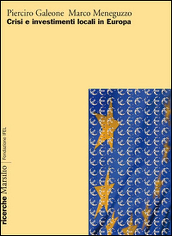 Crisi e investimenti locali in Europa - Librerie.coop Crisi e investimenti locali in Europa - Librerie.coop