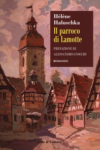 Il parroco di Lamotte - Librerie.coop