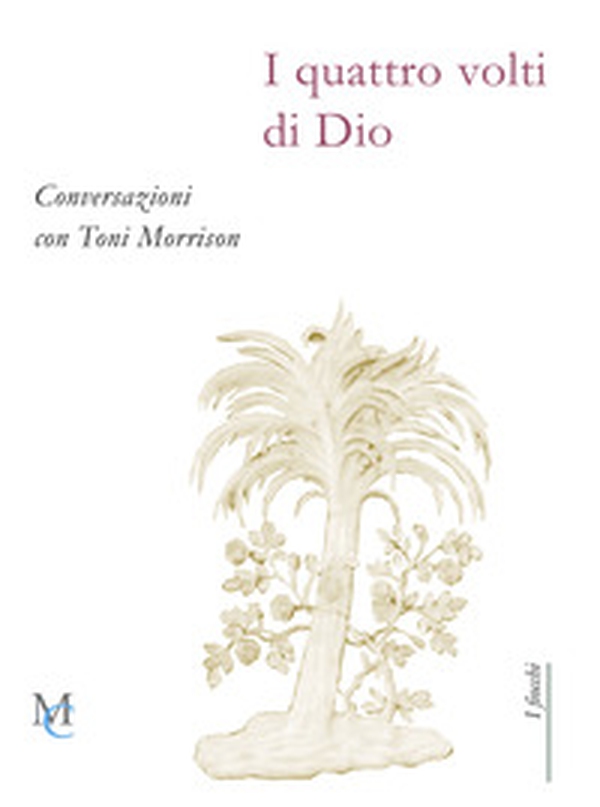 I quattro volti di Dio. Conversazioni con Toni Morrison - Librerie.coop I quattro volti di Dio. Conversazioni con Toni Morrison - Librerie.coop