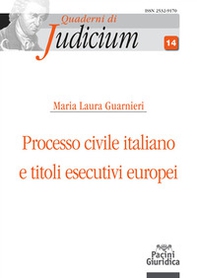 Processo civile italiano e titoli esecutivi europei - Librerie.coop