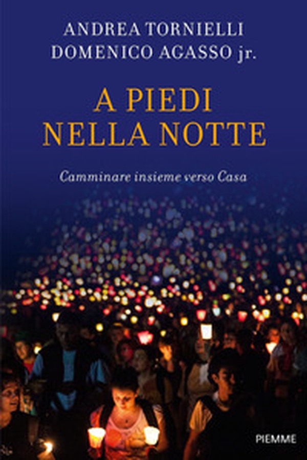 A piedi nella notte. Camminare insieme verso casa - Librerie.coop A piedi nella notte. Camminare insieme verso casa - Librerie.coop