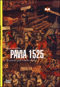Pavia 1525. Al culmine delle Guerre d'Italia - Librerie.coop