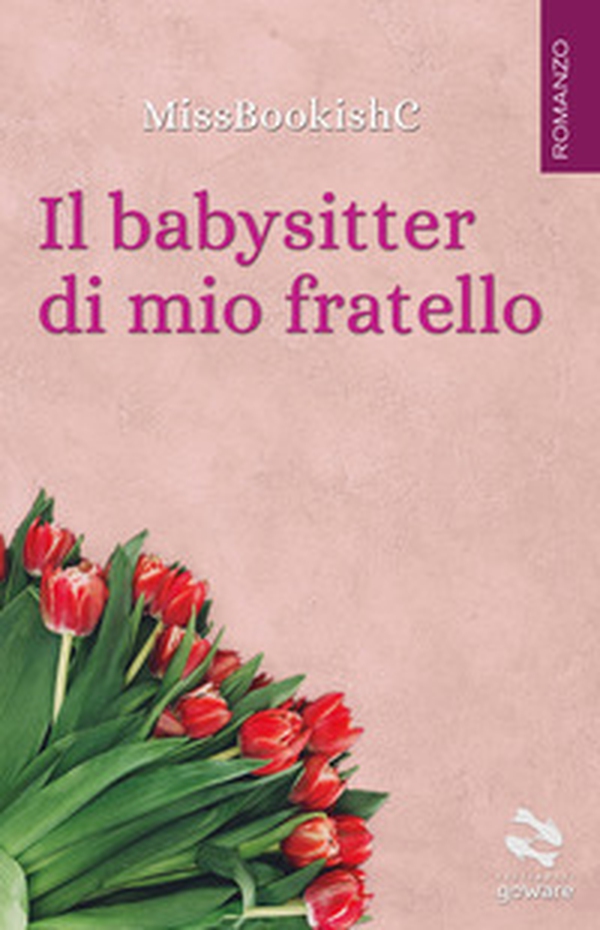 Il babysitter di mio fratello - Librerie.coop Il babysitter di mio fratello - Librerie.coop