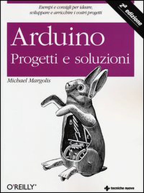Arduino. Progetti e soluzioni - Librerie.coop Arduino. Progetti e soluzioni - Librerie.coop