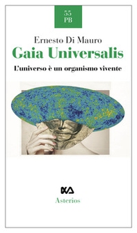 Gaia Universalis. L'universo è un organismo vivente - Librerie.coop Gaia Universalis. L'universo è un organismo vivente - Librerie.coop
