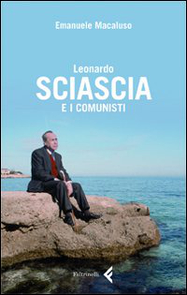 Leonardo Sciascia e i comunisti - Librerie.coop