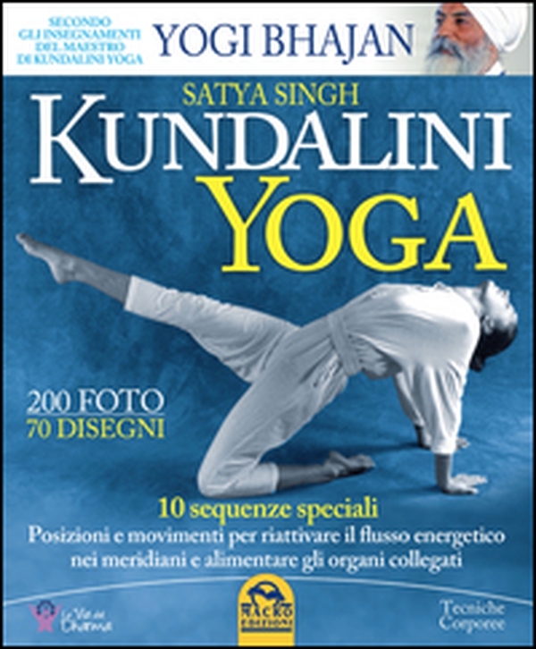 Kundalini yoga. 10 sequenze speciali. Posizioni e movimenti per riattivare il flusso energetico nei meridiani e alimentare gli organi collegati - Librerie.coop Kundalini yoga. 10 sequenze speciali. Posizioni e movimenti per riattivare il flusso energetico nei meridiani e alimentare gli organi collegati - Librerie.coop