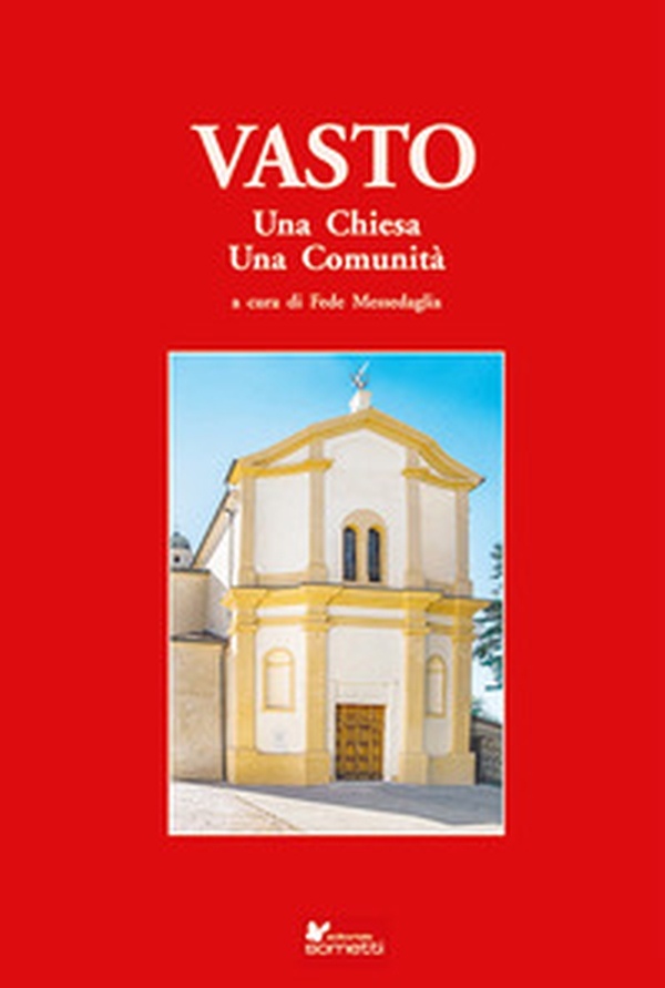 Vasto. Una chiesa, una comunità - Librerie.coop Vasto. Una chiesa, una comunità - Librerie.coop