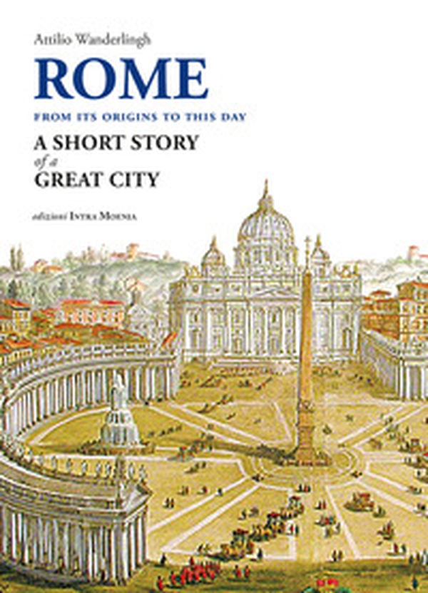 Rome. A short story of a great city - Librerie.coop