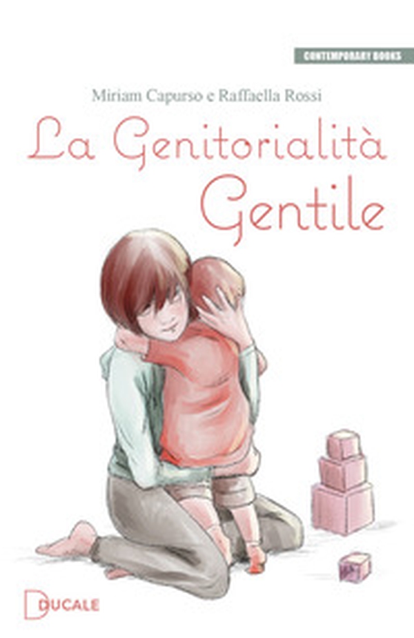 La genitorialità gentile - Librerie.coop La genitorialità gentile - Librerie.coop