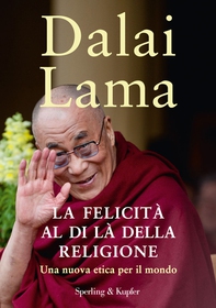 La felicità al di là della religione - Librerie.coop La felicità al di là della religione - Librerie.coop